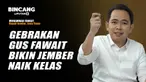 Bincang Liputan6 Gus Fawait