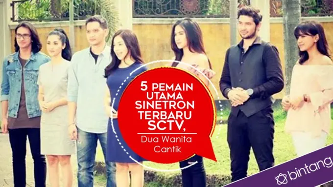 [Bintang] 5 Pemain Utama Sinetron Terbaru SCTV, Dua Wanita Cantik