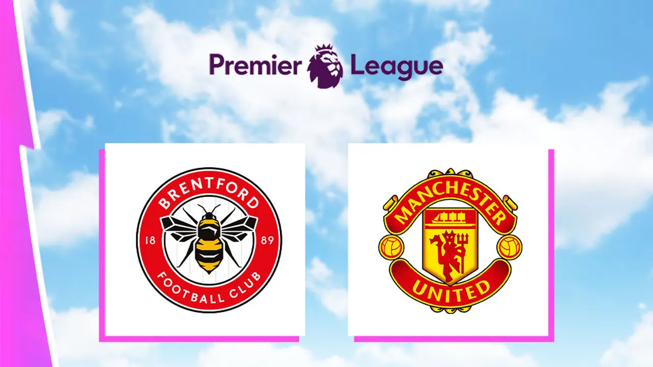 Liga Inggris - Brentford Vs MU