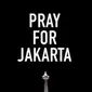 PrayForJakarta dan Tugu Monas yang dijadikan sebagai lambang perdamaian.