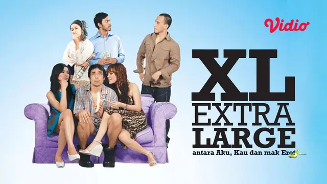 Film XL Extra Large, Antara Aku, Kau, dan Mak Erot