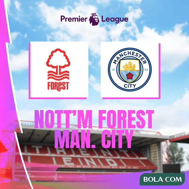 Liga Inggris - Nottingham Forest Vs Man City