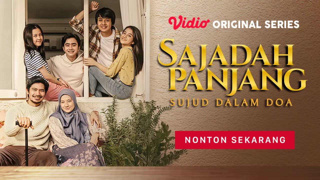 Alasan Nonton Vidio Original Series Sajadah Panjang: Sujud dalam Doa