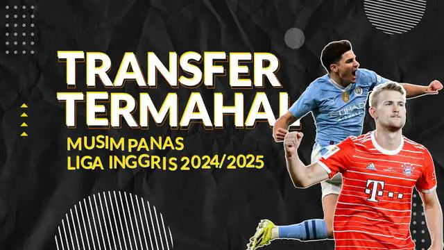 Berita Video, deretan bursa transfer pemain termahal Liga Inggris di musim panas 2024