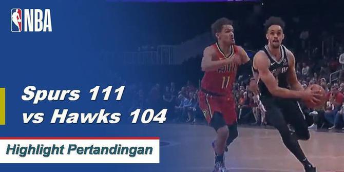 Cuplikan Pertandingan NBA : Spurs 111 vs Hawks 104