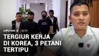 Jual Tanah demi Kerja di Korea Selatan, Tiga CPMI Diduga Jadi Korban Penipuan