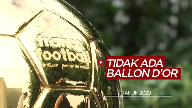 Berita Video Ballon d'Or 2020 Resmi Ditiadakan, Lionel Messi masih yang Terbanyak