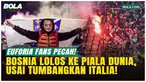 Euforia suporter Bosnia Herzegovina pecah pada 31 Maret 2026 usai timnya lolos ke Piala Dunia 2026 dengan menyingkirkan Italia. Perayaan berlangsung di stadion hingga konferensi pers, menandai kelolosan kedua Bosnia sepanjang sejarah.