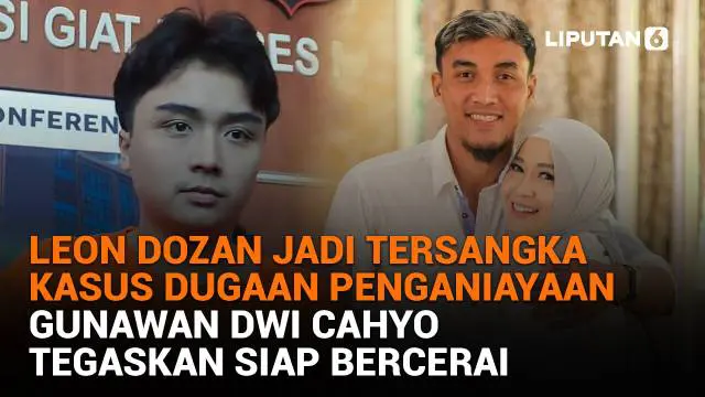 Mulai dari Leon Dozan jadi tersangka kasus dugaan penganiayaan hingga Gunawan Dwi Cahyo tegaskan siap bercerai, berikut sejumlah berita menarik News Flash Showbiz Liputan6.com.