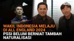 Mulai dari wakil Indonesia melaju di All England 2024 hingga PSSI belum berniat tambah naturalisasi, berikut sejumlah berita menarik News Flash Sport Liputan6.com.
