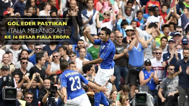 Gol Eder pada menit ke-89 memastikan Italia melangkah ke 16 besar Piala Eropa 2016 usai mengalahkan Swedia 1-0.