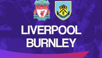 Link Live Streaming Liga Inggris: Liverpool Vs Burnley