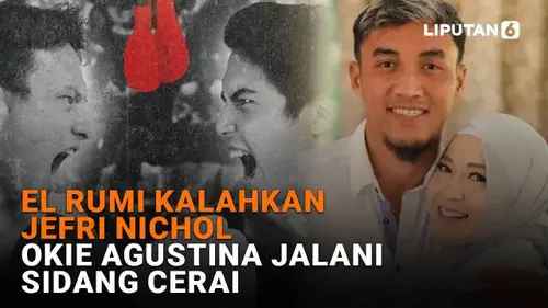 El Rumi Kalahkan Jefri Nichol, Okie Agustina Jalani Sidang Cerai