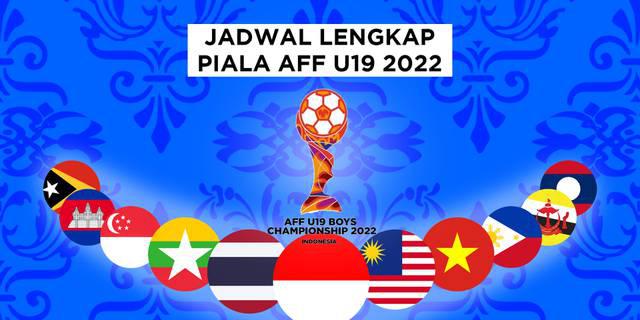 MOTION GRAFIS: Jadwal Lengkap Piala AFF U-19 2022, Timnas Indonesia Lawan Vietnam di Laga Pembuka