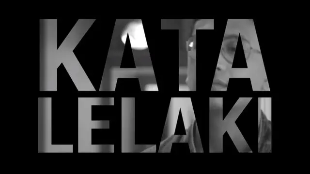 Kata Lelaki, Membahas Berbagai Topik Seru dari Sudut Pandang Laki-laki