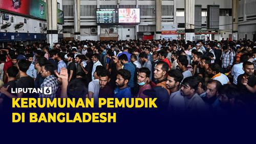 VIDEO: Suasana Mudik di Bangladesh Mirip di Indonesia!