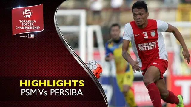 Video highlights TSC 2016 antara PSM Makassar Vs Persiba Balikpapan yang berakhir dengan skor 3-2 di Stadion Andi Mattalatta, Makassar