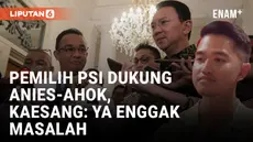 Banyak Pemilih PSI Dukung Anies-Ahok di Pilgub Jakarta, Begini Respons Kaesang