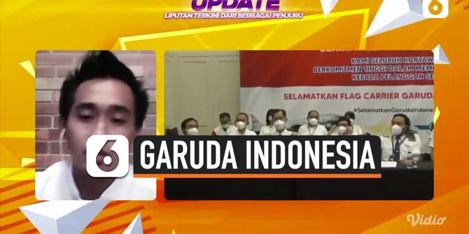 Liputan6 Update: Karyawan Garuda Minta Bertemu Presiden Jokowi