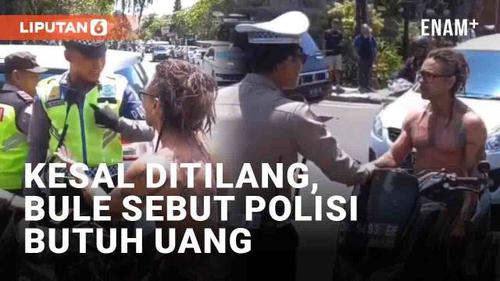 VIDEO: Viral Bule di Bali Tak Terima Ditilang, Sebut Polisi Butuh Uang