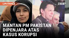 Mantan PM Pakistan Imran Khan dan Istrinya Dipenjara Atas Kasus Korupsi
