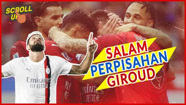 Berita Video, Olivier Giroud berikan salam perpisahan kepada AC Milan