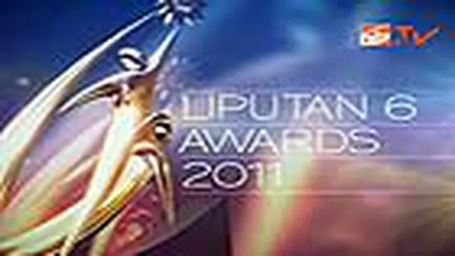 Liputan 6 Awards 2011 Segera Digelar