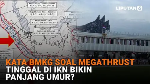 Kata BMKG Soal Megathrust, Tinggal di IKN Bikin Panjang Umur?