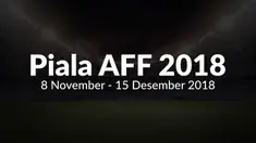 Berikut jadwal pertandingan timnas di Piala AFF 2018.