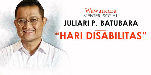 Wawancara Khusus Juliari Batubara: Potensi Penyandang Disabilitas Bisa Jadi Aset Berharga Bagi Bangsa