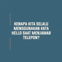 Kenapa Kita Mengatakan 'Hallo' Saat Menerima Telepon? Jawabannya Mengagetkan