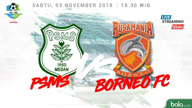 PSMS Medan Vs Pusamania Borneo FC