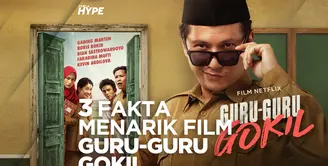 3 Fakta Menarik di Balik Film Guru-Guru Gokil yang Tayang di Netflix