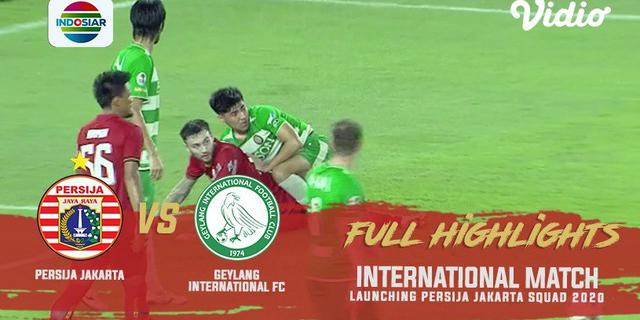 VIDEO: Highlights Persija Vs Geylang International FC 3-1