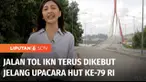 Pembangunan Ibu Kota Nusantara dan pendukungnya, seperti infrastruktur jalan di antaranya, jalan tol IKN dan jembatan Pulau Balang terus dikebut proses pengerjaannya. Proyek strategis ini menjadi penunjang penting konektivitas antara wilayah Balikpap...