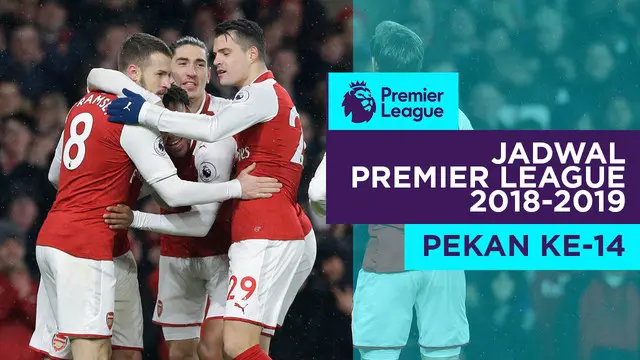 Berita video jadwal Premier League 2018-2019 pekan ke-14. Arsenal hadapi Tottenham Horspur, Liverpool hadapi Everton.