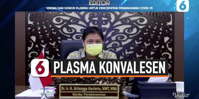 VIDEO: Cerita Menko Airlangga Donor Plasma Konvalesen Untuk Pasien Covid-19
