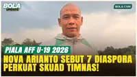 7 Diaspora Perkuat Timnas Indonesia U-19, Nova Arianto Targetkan Performa Maksimal