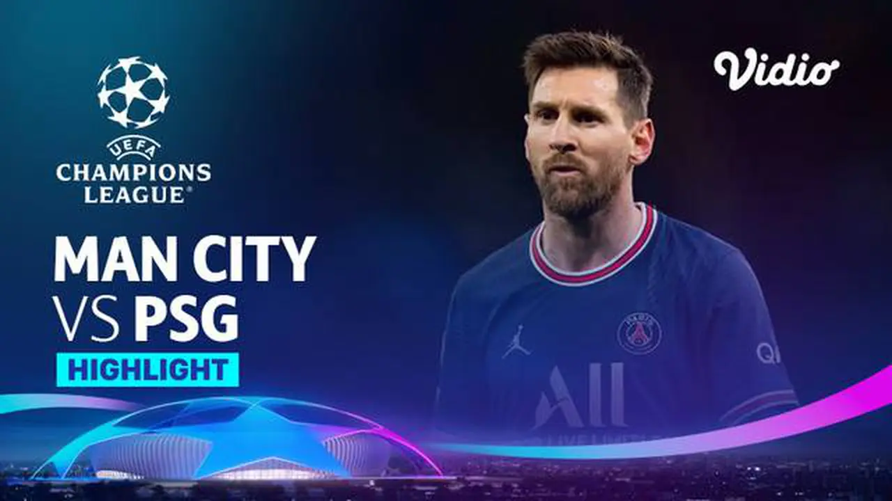 socer808 VIDEO: Highlights Liga Champions, Manchester City Tundukkan PSG 2-1