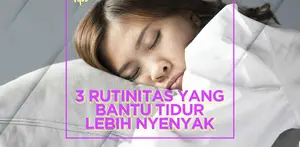 Apa saja rutinitas yang membuat tidur kamu lebih nyenyak? Yuk, kita cek video di atas!