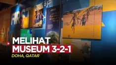 Berita Video, Museum 3-2-1,  Segudang Barang Berharga Para Atlet Dunia yang Diabadikan di Qatar