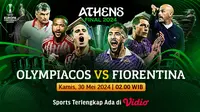 Olympiacos vs Fiorentina, Final UEFA Europa Conference League 2024. (Sumber: Dok. Vidio.com)