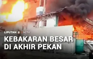 Kebakaran Besar di Akhir Pekan