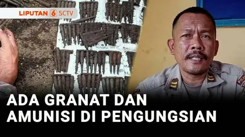 VIDEO: Geger! Belasan Granat dan Ratusan Amunisi Ditemukan di Pengungsian Gunung Lewotobi
