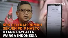 KPK Geledah Rumah Sekjen PDIP Hasto, Utang Paylater Warga Indonesia