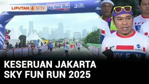 VIDEO: Seru! Jakarta Sky Fun Run 2025 Diikuti 3.500 Pelari Berasal dari Berbagai Latar Belakang