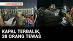Sebanyak 38 orang tewas setelah kapal yang membawa wisatawan terbalik di Ha Long Bay, Vietnam. Kapal wisata itu diketahui membawa puluhan anak-anak untuk berlibur.