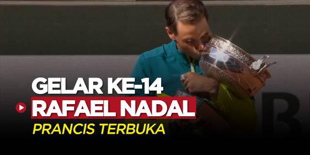 VIDEO: Rafael Nadal Raih Gelar Juara yang Keempat Belas di Prancis Terbuka 2022