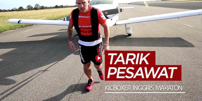 VIDEO: Kickboxer Asal Inggris Maraton Sambil Tarik Pesawat untuk Galang Dana