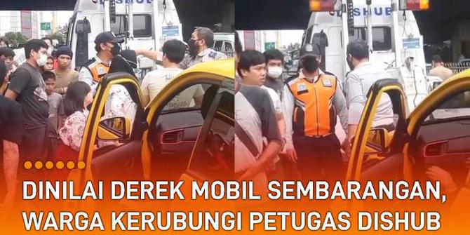 VIDEO: Dinilai Derek Mobil Sembarangan, Warga Kerubungi Petugas Dishub